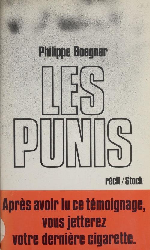 Cover of the book Les Punis by Philippe Boegner, Stock (réédition numérique FeniXX)