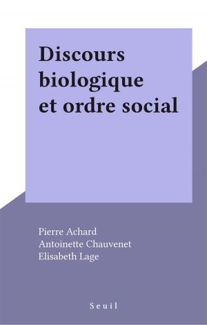 Cover of the book Discours biologique et ordre social by Régine Deforges