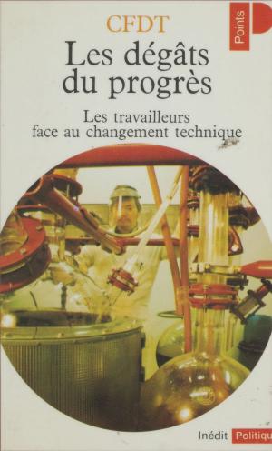 Cover of the book Les Dégâts du progrès by Alexandra Schreyer, Guy Tarade