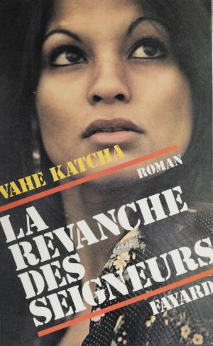 Cover of the book La Revanche des seigneurs by Anne Sinclair