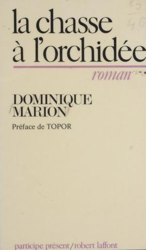 Cover of the book La chasse à l'orchidée by Jacques Marcireau, Francis Mazière