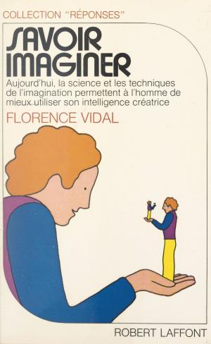 Cover of the book Savoir imaginer by Ségolène Royal