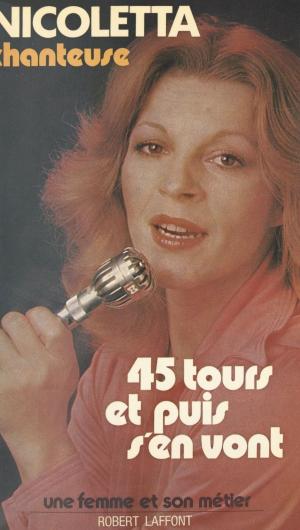 Cover of the book 45 tours et puis s'en vont by Philippe Alfonsi, Patrick Pesnot