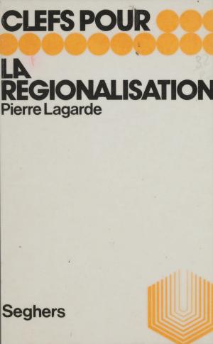 Cover of the book La régionalisation by Jacques Jouet