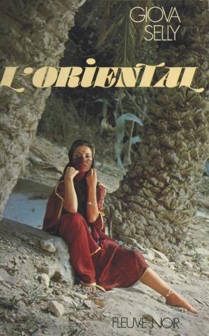 Cover of the book L'oriental by Arthur A. Ageton, Bruno Martin
