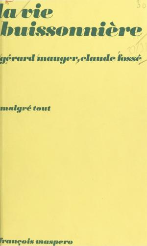 Cover of the book La vie buissonnière : marginalité petite-bourgeoise et marginalité populaire by Sophie Boutillier, Blandine Laperche, Dimitri Uzunidis