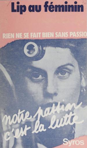 Cover of the book Lip au féminin by Étienne Balibar