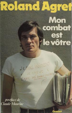 Cover of the book Mon combat est le vôtre by François Bott