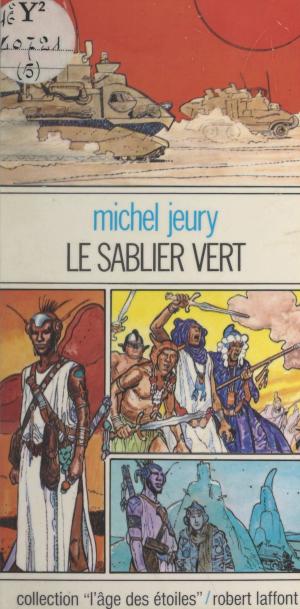 Cover of the book Le sablier vert by Bernard Florentz