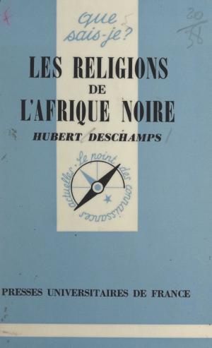 Cover of the book Les religions de l'Afrique noire by Alain Pichot, Paul Angoulvent