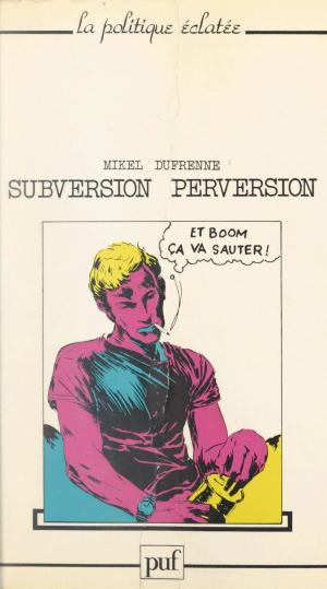 Cover of the book Subversion, perversion by René Pomeau, Béatrice Didier