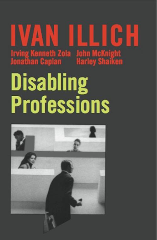Cover of the book Disabling Professions by Ivan Illich, Marion Boyars