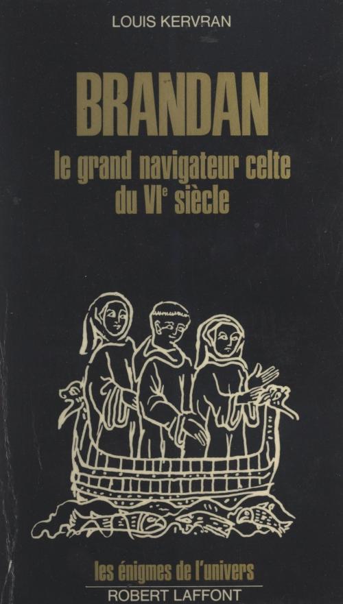 Cover of the book Brandan by Louis Kervran, Francis Mazière, (Robert Laffont) réédition numérique FeniXX