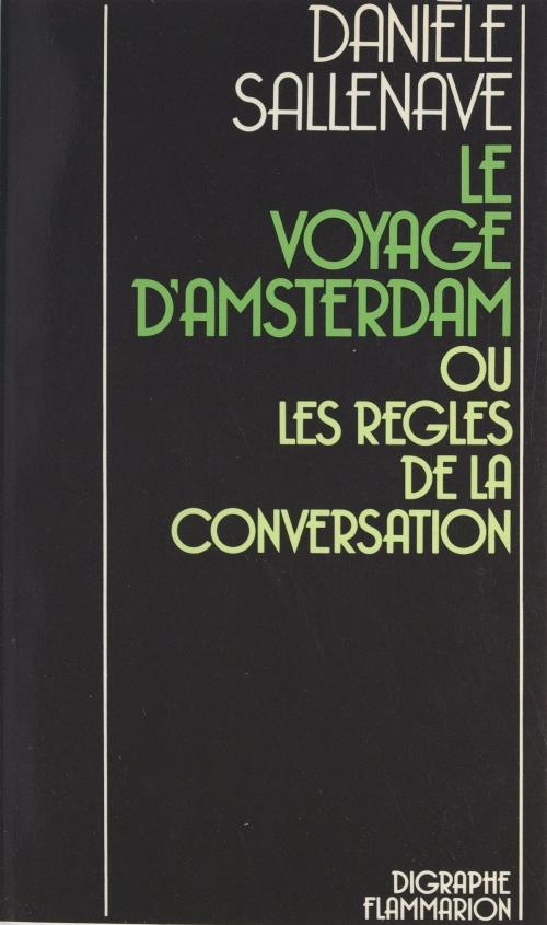 Cover of the book Le voyage d'Amsterdam by Danièle Sallenave, Flammarion (réédition numérique FeniXX)