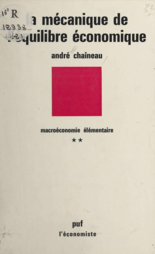 Cover of the book Macroéconomie élémentaire (2) by André Chaîneau, Pierre Tabatoni, Presses Universitaires de France (réédition numérique FeniXX)
