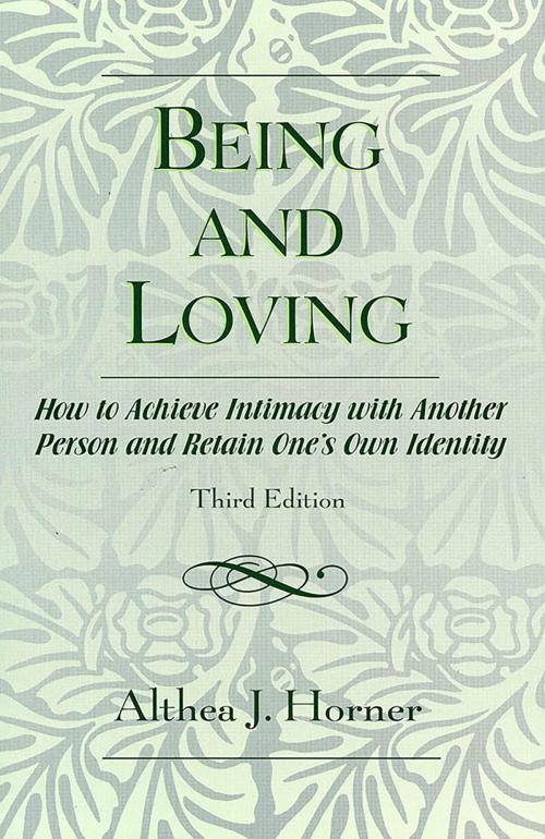 Cover of the book Being and Loving by Althea J. Horner PhD, Jason Aronson, Inc.