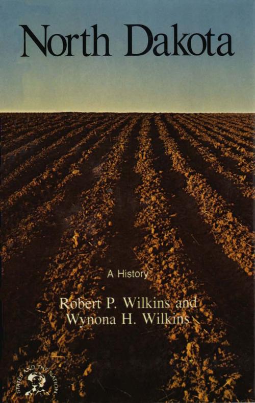 Cover of the book North Dakota: A History by Robert P. Wilkins, Wynona H. Wilkins, W. W. Norton & Company