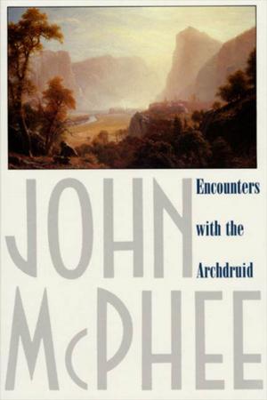 Cover of the book Encounters with the Archdruid by James McManus