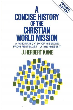 Cover of the book A Concise History of the Christian World Mission by David I. Starling