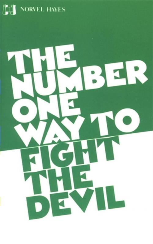 Cover of the book Number One Way to Fight the Devil by Norvel Hayes, Harrison House