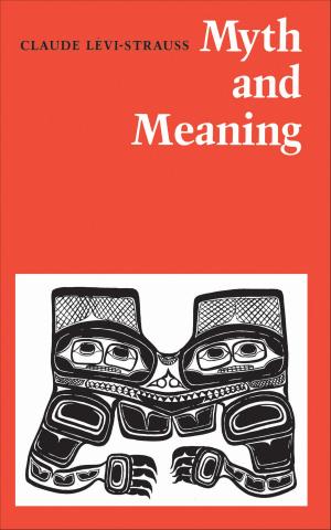 Cover of the book Myth and Meaning by Claude Bissell