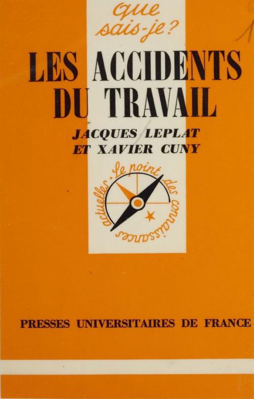 Cover of the book Les Accidents du travail by Jacques Leplat, Xavier Cony, Presses universitaires de France (réédition numérique FeniXX)