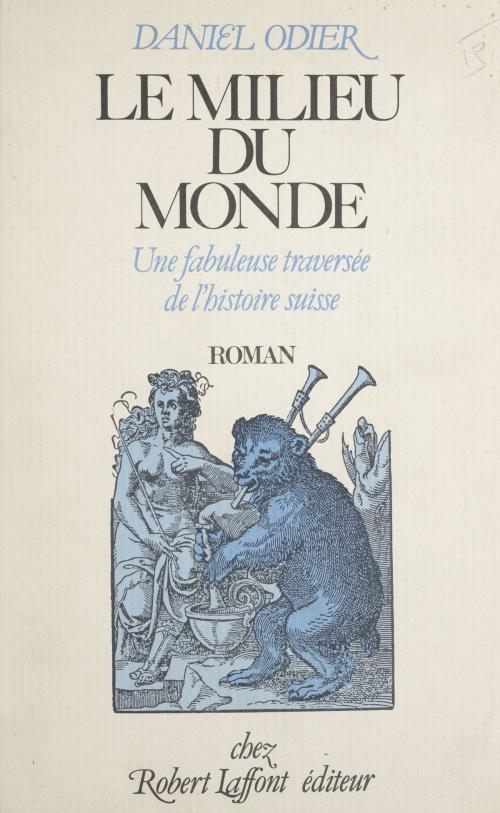 Cover of the book Le Milieu du monde by Daniel Odier, Robert Laffont (réédition numérique FeniXX)