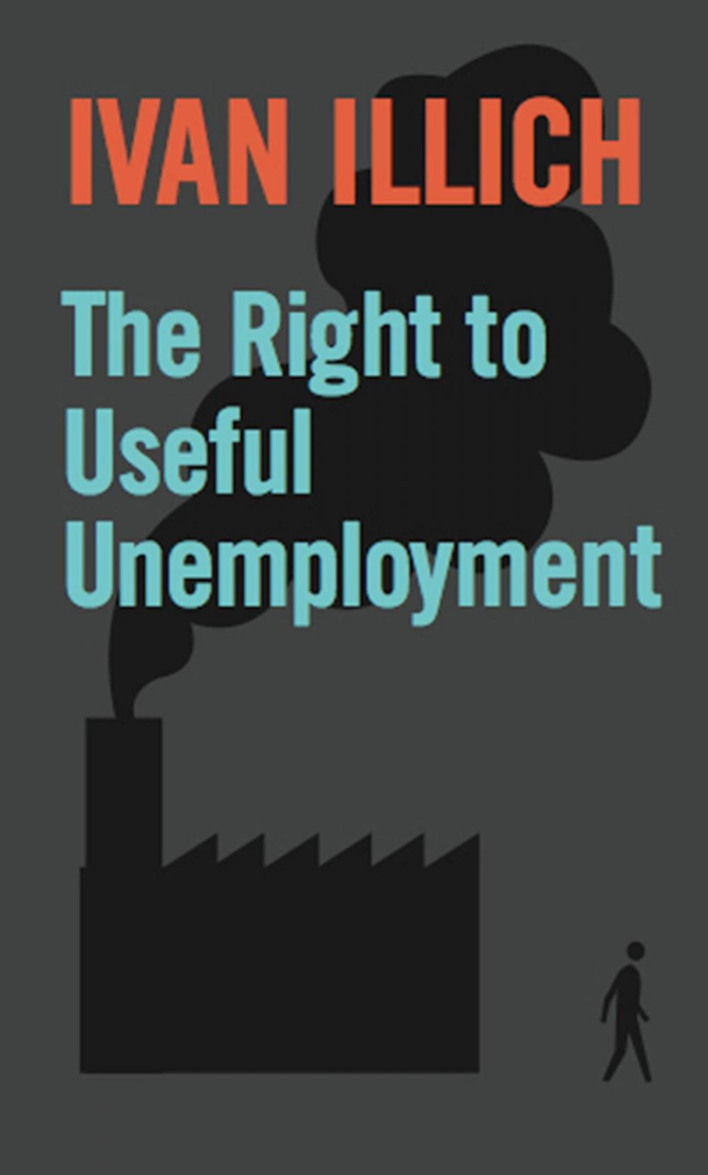Big bigCover of The Right to Useful Unemployment