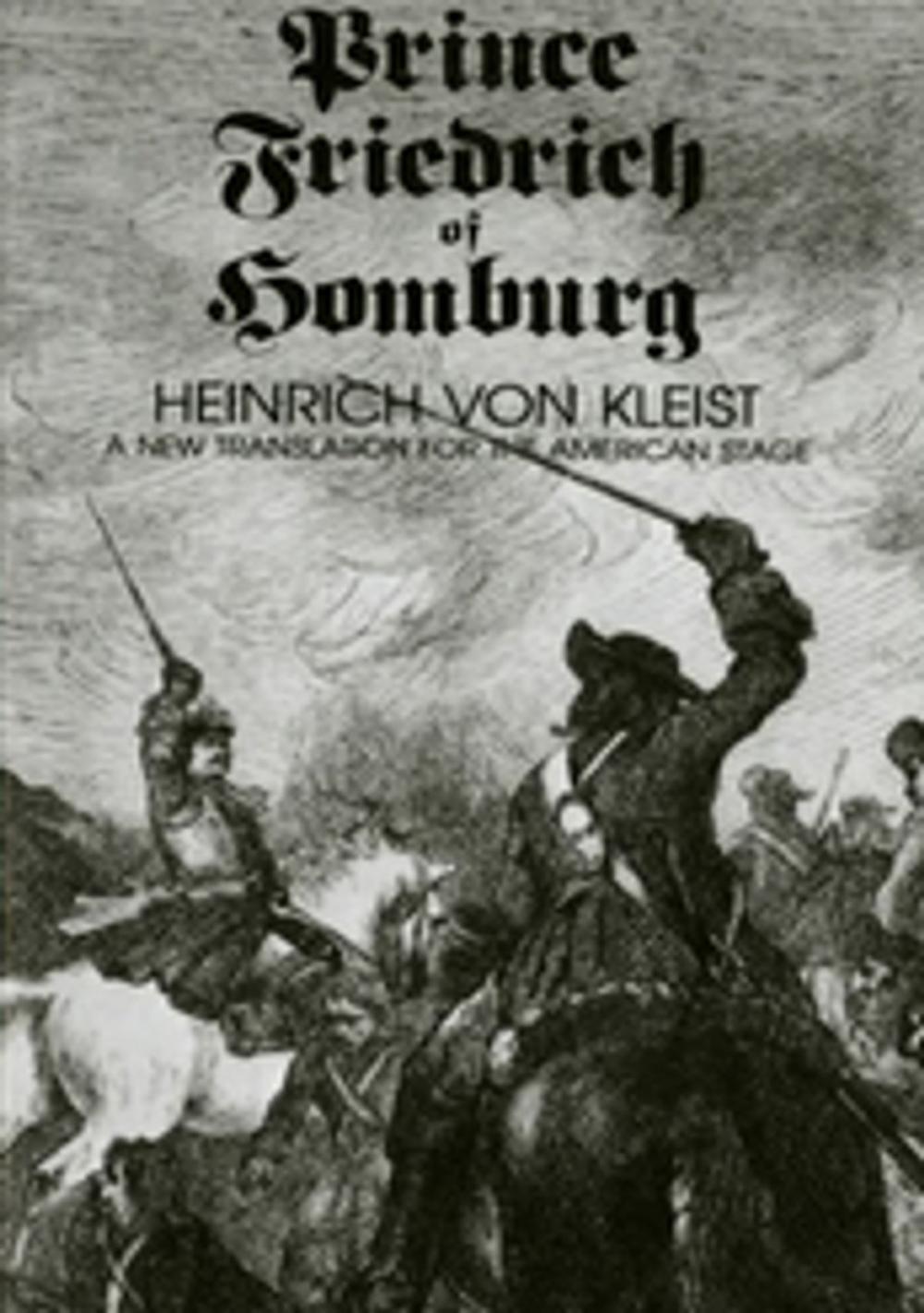 Big bigCover of Prince Friedrich of Homburg: A New Translation for the American Stage