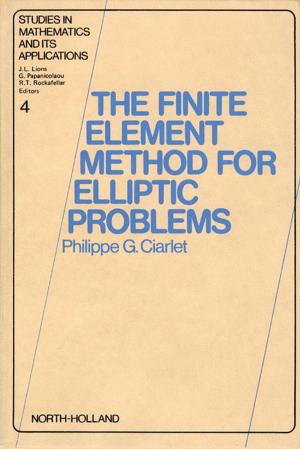 Cover of the book The Finite Element Method for Elliptic Problems by Arun Kumar Sharma, Archana Sharma