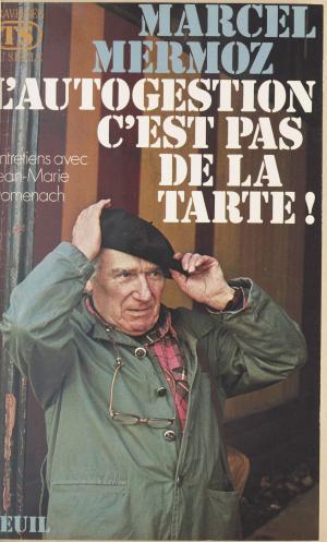 Cover of the book L'autogestion, c'est pas de la tarte ! by Maurice Clavel