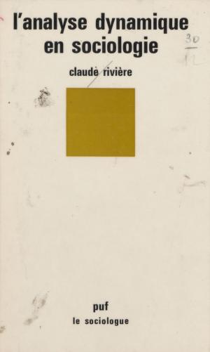 Cover of the book L'Analyse dynamique en sociologie by Marie-Pierre Champenois-Marmier, Madeleine Faucheux, François Terré
