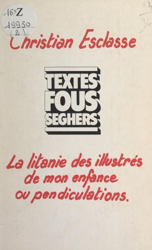 Cover of the book La litanie des illustrés de mon enfance by André Figueras