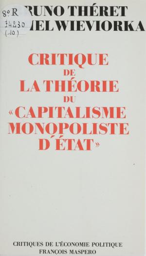 Cover of the book Critique de la théorie du «Capitalisme monopoliste d'État» by Anonyme