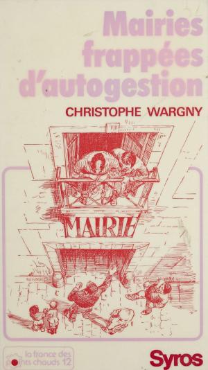 Cover of the book Mairies frappées d'autogestion by Bruno Théret