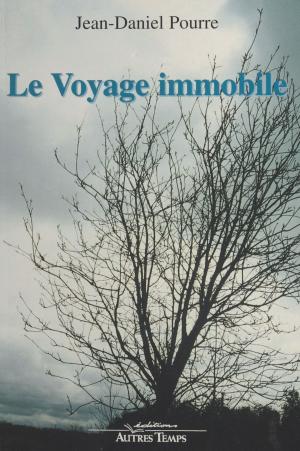 Cover of the book Le voyage immobile by Philippe Bouvard, Jean-Pierre Dorian