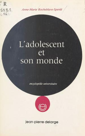 Cover of the book L'adolescent et son monde by Jacques Pain