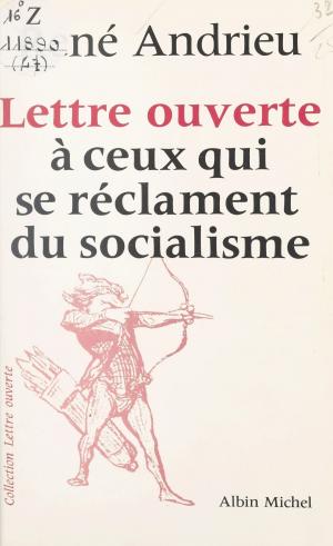 Book cover of Lettre ouverte à ceux qui se réclament du socialisme