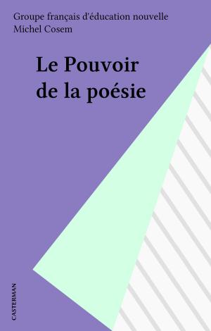 Cover of the book Le Pouvoir de la poésie by Geneviève Senger