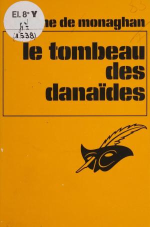 Cover of the book Le Tombeau des Danaîdes by André Picot, Albert Pigasse