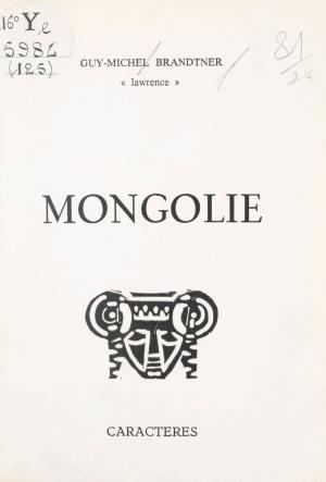 Cover of the book Mongolie by Jean Laugier, Bruno Durocher