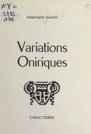 Cover of the book Variations oniriques by Jean-Luc Sigaux, Bruno Durocher