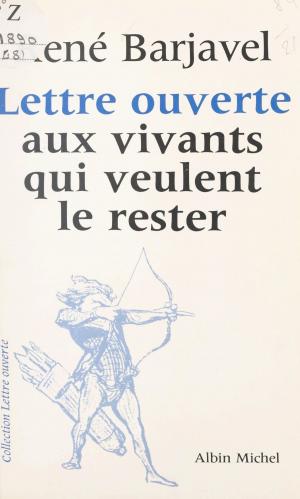 Cover of the book Lettre ouverte aux vivants qui veulent le rester by Anne-Gaëlle Huon