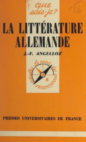 Cover of the book La littérature allemande by Jean Rousselot