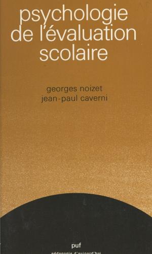 Cover of the book Psychologie de l'évaluation scolaire by René Zazzo, Félix Alcan