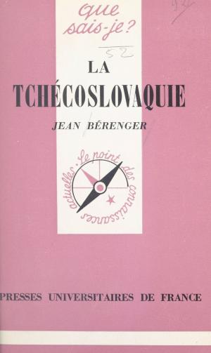 Cover of the book La Tchécoslovaquie by Marc Bouloiseau, Paul Angoulvent