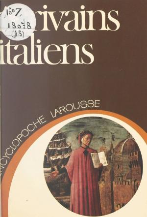 Cover of the book Écrivains italiens by Roger Laufer, Jean-Pol Caput, Jacques Demougin