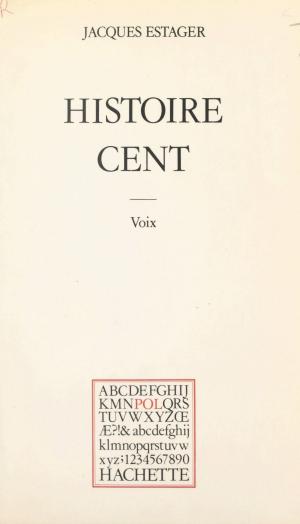Cover of the book Histoire cent : voix by Robert Derathé, Georges Canguilhem