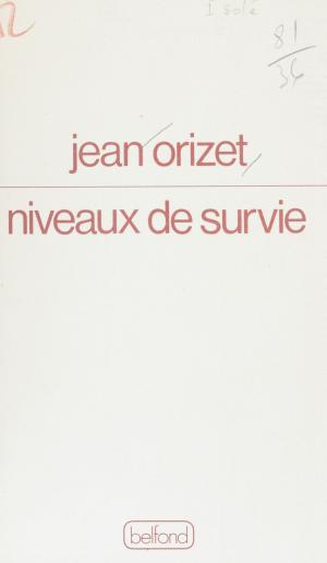 Cover of the book Niveaux de survie by Hubert Juin