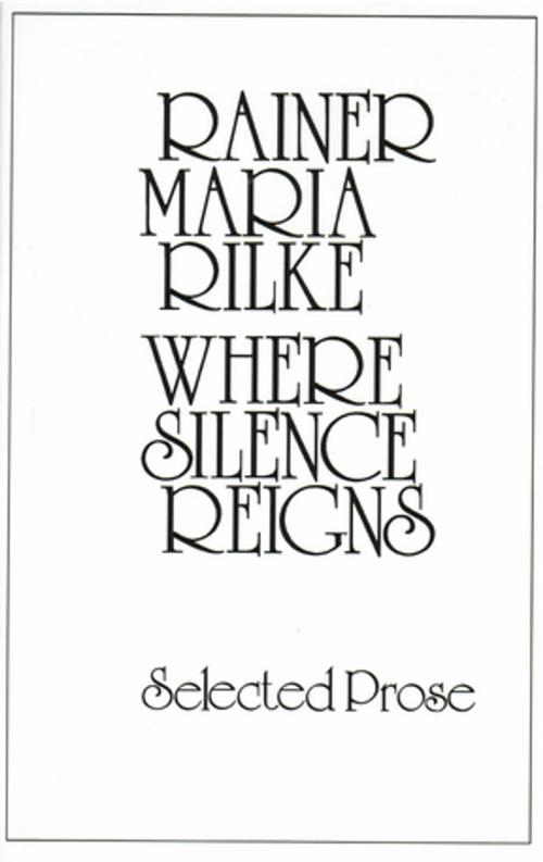 Cover of the book Where Silence Reigns by Rainer Maria Rilke, New Directions